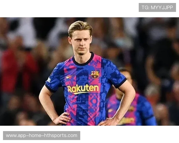 巴萨惨案后再迎打击！德容伤情反复缺阵时间或延长